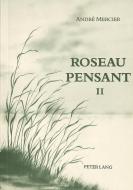 Roseau Pensant. Tome II di Andre Mercier edito da P.I.E.