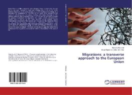 Migrations: a transverse approach to the European Union di Nuria G. Rabanal, Jorge Miguel González Sánchez edito da LAP Lambert Academic Publishing