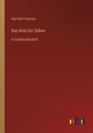 Das Kind der Sühne di Karl Emil Franzos edito da Outlook Verlag