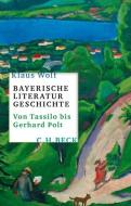 Bayerische Literaturgeschichte di Klaus Wolf edito da Beck C. H.