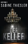 Der Keller di Sabine Thiesler edito da Heyne Taschenbuch