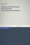 Aufstieg und Niedergang der deutschen Konsumgenossenschaften di Hans Pohl edito da Steiner Franz Verlag