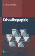 Kristallographie di D. Schwarzenbach edito da Springer Berlin Heidelberg