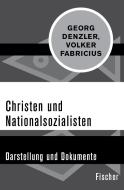Christen und Nationalsozialisten di Georg Denzler, Volker Fabricius edito da FISCHER Taschenbuch