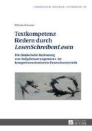 Textkompetenz fördern durch «LesenSchreibenLesen» di Elfriede Witschel edito da Lang, Peter GmbH