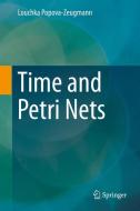 Time and Petri Nets di Louchka Popova-Zeugmann edito da Springer Berlin Heidelberg