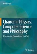 Chance in Physics, Computer Science and Philosophy di Walter Hehl edito da Springer Fachmedien Wiesbaden