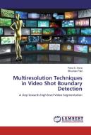 Multiresolution Techniques in Video Shot Boundary Detection di Parul S. Arora, Bhushan Patil edito da LAP Lambert Academic Publishing