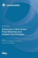 Advances in New Green Road Materials and Applied Technologies edito da MDPI AG