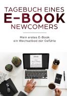 Tagebuch eines E-Book Newcomers di Theo Gitzen edito da Books on Demand