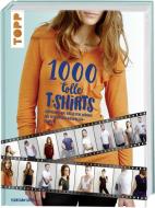 1000 tolle T-Shirts nähen di Sebastian Hoofs edito da Frech Verlag GmbH