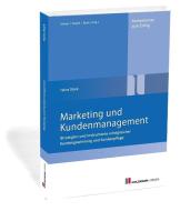 Marketing und Kundenmanagement di Heinz Stark edito da Holzmann Medien