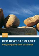 Der bewegte Planet di Richard Fortey edito da Spektrum Akademischer Verlag