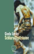 Schlaraffenträume di Gisela Lipsky edito da Books on Demand