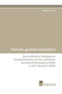 Female genital mutilation di Marion Rosenke edito da Südwestdeutscher Verlag für Hochschulschriften AG  Co. KG