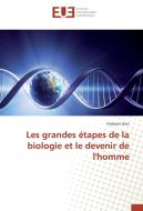 Les grandes étapes de la biologie et le devenir de l'homme di François Gros edito da Editions universitaires europeennes EUE