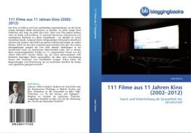 111 Filme aus 11 Jahren Kino (2002-2012) di José García edito da BloggingBooks