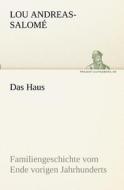 Das Haus di Lou Andreas-Salomé edito da TREDITION CLASSICS