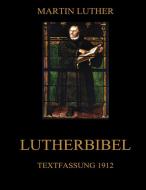 Lutherbibel di Martin Luther edito da Jazzybee Verlag
