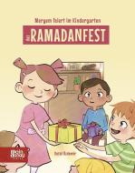 Meryem feiert im Kindergarten das Ramadanfest di Betül Özdemir edito da Main Donau Verlag