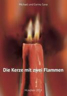 Die Kerze mit zwei Flammen di Michael Sava, Corina Sava edito da ROMEON Verlag