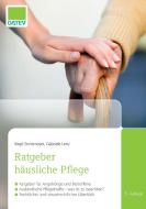 Ratgeber häusliche Pflege di Birgit Ennemoser, Gabriele Lenz edito da DATEV eG