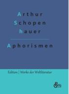 Aphorismen di Arthur Schopenhauer edito da Gröls Verlag