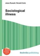 Sociological Illness edito da Book On Demand Ltd.