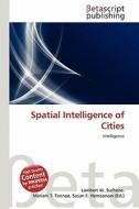 Spatial Intelligence of Cities edito da Betascript Publishing