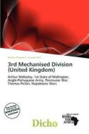 3rd Mechanised Division (united Kingdom) edito da Dicho
