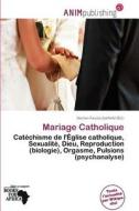 Mariage Catholique edito da Anim Publishing