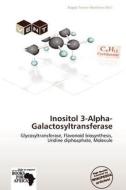 Inositol 3-Alpha-Galactosyltransferase edito da Vent