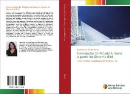Concepção do Projeto Urbano a partir do Sistema BIM di Jaqueline dos Santos Rocha edito da Novas Edições Acadêmicas