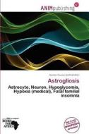 Astrogliosis edito da Anim Publishing