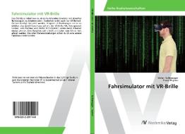 Fahrsimulator mit VR-Brille di Stefan Nyffenegger, Pascal Heynen edito da AV Akademikerverlag