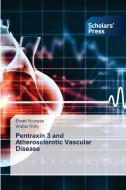 Pentraxin 3 and Atherosclerotic Vascular Disease di Eman Youness, Wafaa Wafy edito da Scholars' Press