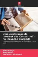 Uma exploração da Internet das Coisas (IoT) na inovação alargada di Mohd Muntjir, Mohd Rahul, Hesham A. Alhumyani edito da Edições Nosso Conhecimento