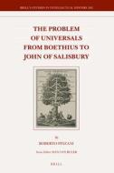 The Problem of Universals from Boethius to John of Salisbury di Roberto Pinzani edito da BRILL ACADEMIC PUB