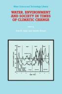 Water, Environment and Society in Times of Climatic Change edito da Springer Netherlands