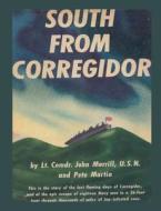 South From Corregidor di Lt. Comdr. John Morrill, Pete Martin edito da Desert