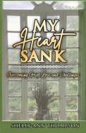 My Heart Sank di Shelly-Ann Thompson edito da Publisher's Notebook Limited