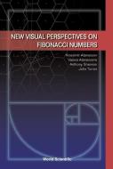 New Visual Perspectives On Fibonacci Numbers di Krassimir T. Atanassov, Vassia K. Atanassova, Anthony G. Shannon, John Christopher Turner edito da World Scientific Publishing Co Pte Ltd