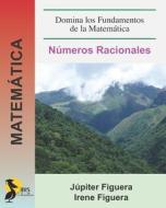 Numeros Racionales di Irene Figuera, Jupiter Figuera edito da Independently Published