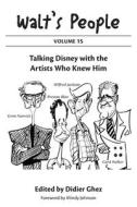 Walt's People di Didier Ghez edito da Theme Park Press