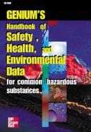 Genium's Handbook of Health, Safety and Environmental Data, CD-ROM di Genium edito da McGraw-Hill Professional Publishing