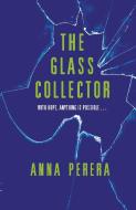 The Glass Collector di Anna Perera edito da Penguin Books Ltd