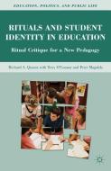 Rituals and Student Identity in Education di Richard A. Quantz edito da Palgrave Macmillan