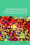 Identifying and Reducing Environmental Health Risks of Chemicals in Our Society: Workshop Summary di Institute Of Medicine, Board On Population Health And Public He, Roundtable On Environmental Health Scien edito da NATL ACADEMY PR