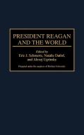 President Reagan and the World edito da Greenwood Press