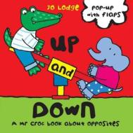 Up And Down di Jo Lodge edito da Hachette Children's Books